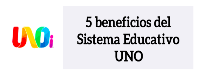 Infografía: 5 beneficios del Sistema Educativo UNO